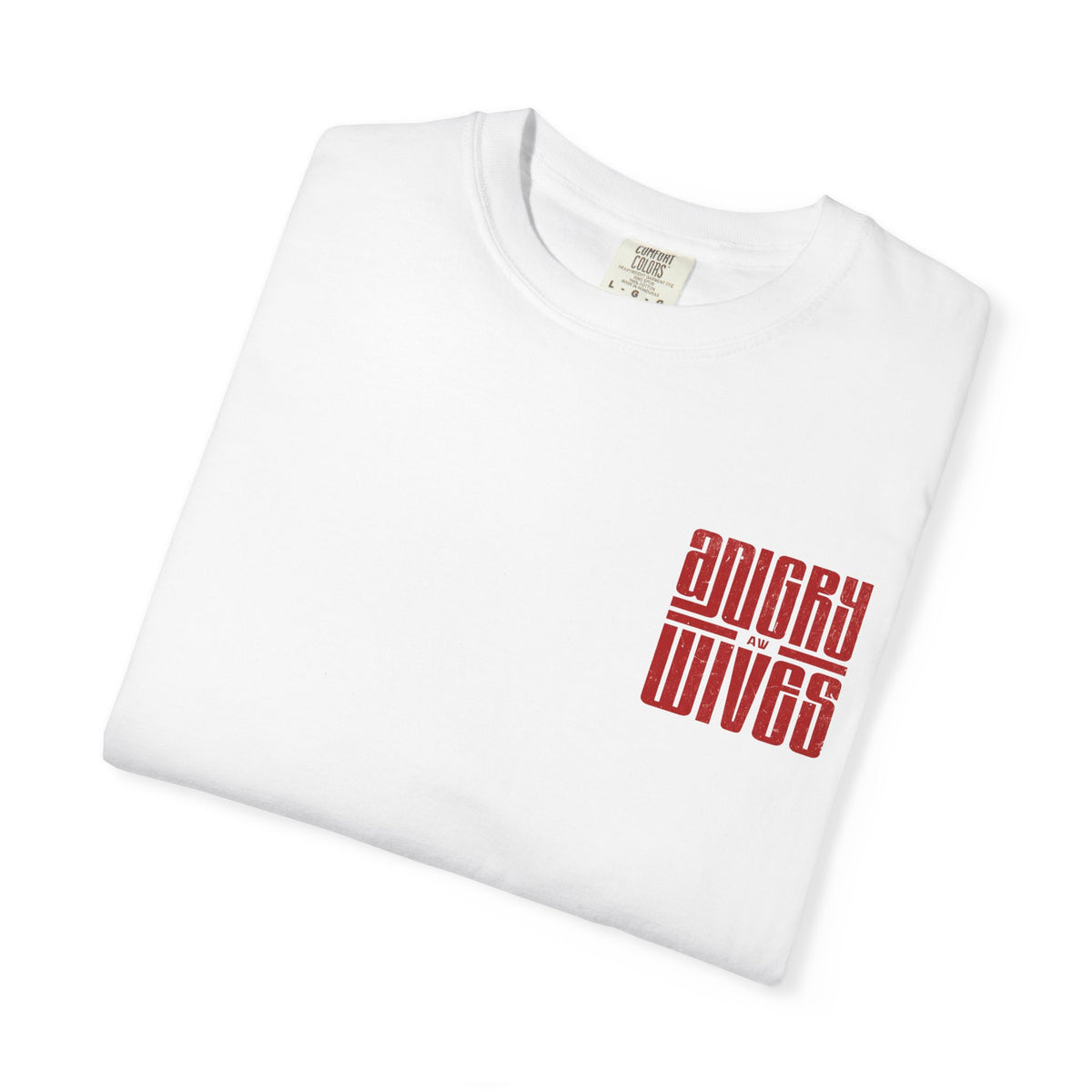 Angry Wives Graphic T-Shirt — Bold Retro Red Chest & Back Print