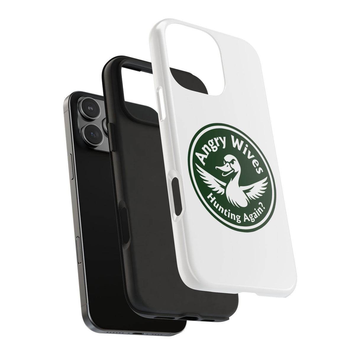 Tough Phone Case — "Angry Wives Hunting Again" Duck Logo Protective Cover